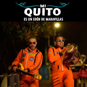 Mi Quito Es un Edén de Maravillas