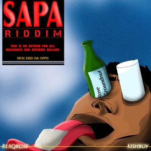 SAPA RIDDIM (feat. Kishboy) (Explicit)