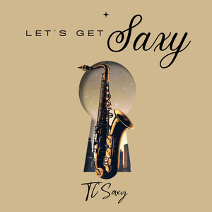 LET'S GET SAXY