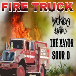 FireTruck (feat. Mendo Dope & Sour D) [Explicit]