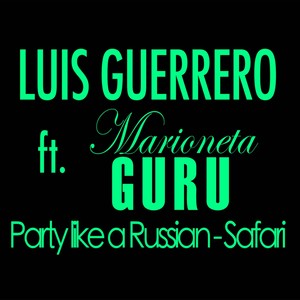 Party Like a Russian / Safari(feat. Marioneta Guru)