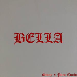 BELLA (feat. Poco Conto) [Explicit]