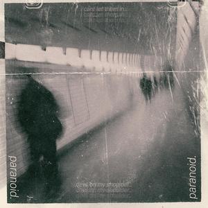 PARANOID! (Explicit)