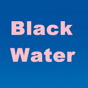 Black Water