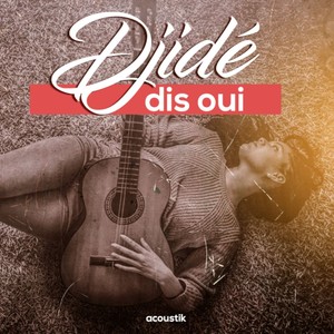 Dis Oui (Acoustik)
