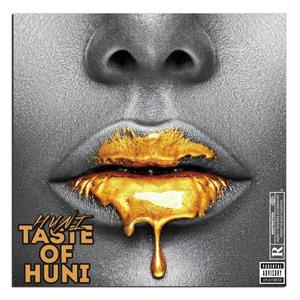 Taste of Huni (Explicit)