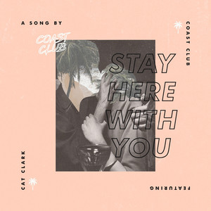 Stay Here With You(feat. Cat Clark)