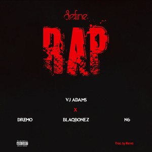 Define Rap II (feat. Blaqbonez, Dremo & N6)