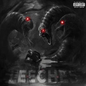 Leeches (feat. Heartless MLG) (Explicit)
