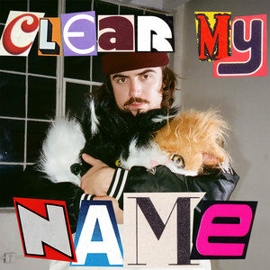 Clear My Name (Explicit)