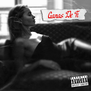 Ganas de Ti (Filtrado) (Remix) [Explicit]