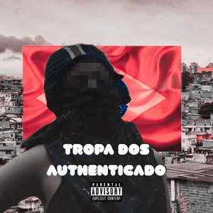 Tropa dos Authenticado (Explicit)