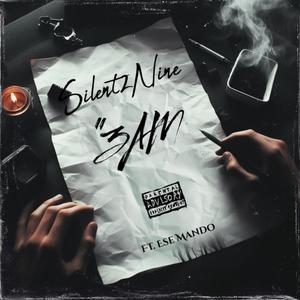 Silent2ninez (3AM) (feat. Ese Mändø) (Explicit)