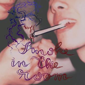 Smoke in The Room (Explicit)