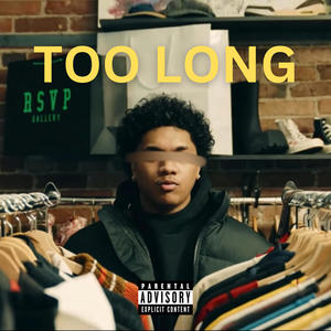 Too Long (feat. Tasi1k & Bad Boy Mook) (Explicit)