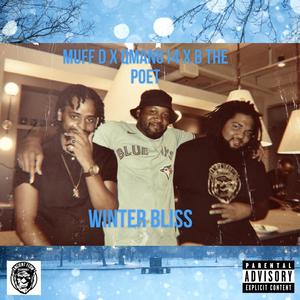 Winter Bliss (feat. QMAN614, Muff D, B The Poet & Juiceless Jay) [Explicit]