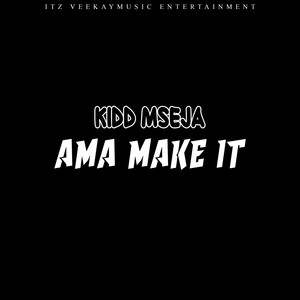 Ama Make It (Explicit)
