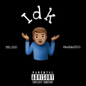 I DONT KNOW (feat. Meekie2100) [Explicit]