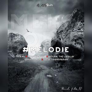 Melodie (feat. Team Kolabo H - Taliban x Bad, Bourik The Latalay, Jamal Joker New Wave & Vese Transparan)