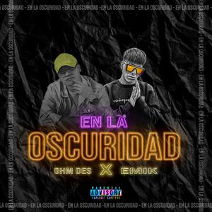 EN LA OSCURIDAD (feat. EMMIK) (Explicit)