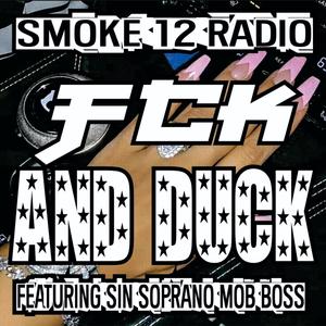 Fck and Duck (feat. Sin Soprano Mob Boss) [Explicit]