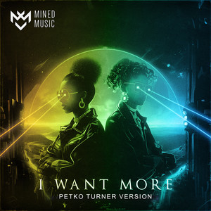 I Want More (Petko Turner Version|Explicit)