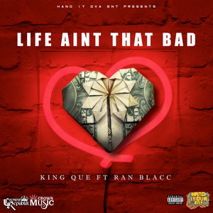 Life Aint That Bad (feat. Ran Blacc) [Explicit]