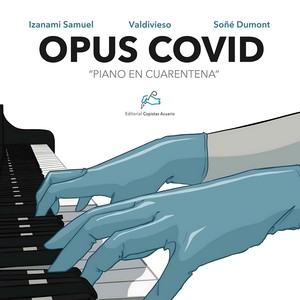 Opus Covid: Piano En Cuarentena