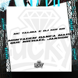 Montagem Dança Mais Que Michael Jakson (Explicit)