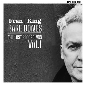 Bare Bones: The Lost Recordings, Vol. 1