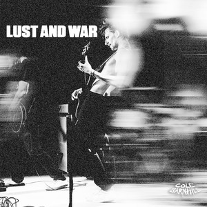 Lust and War