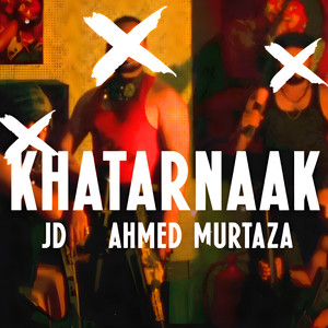 Khatarnaak (feat. JD)