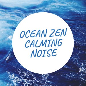 Ocean Zen Calming Noise