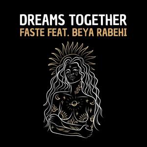 Dreams together (feat. Beya Rabehi)