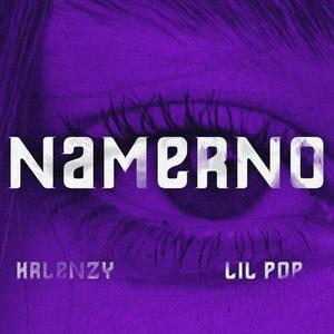 NAMERNO (feat. Lil Pop)