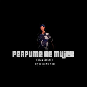 PERFUME DE MUJER (feat. Young Wild)