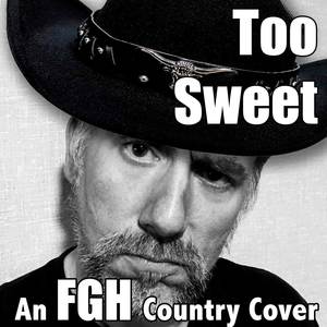 Too Sweet (Classic Country Version)
