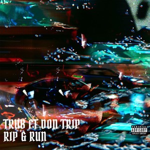 Rip & Run (feat. Don Trip) [Explicit]