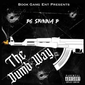 The Dumb Way (Explicit)