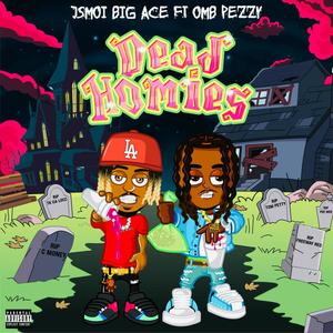 Dead Homies (feat. OMB Peezy) [Explicit]