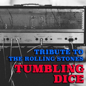 Tumbling Dice Tribute To The Rolling Stones