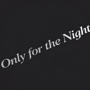 Only For The Night (Explicit)