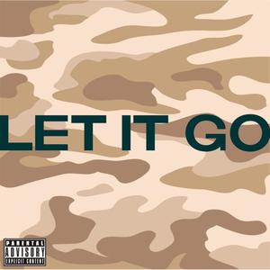 LET IT GO (feat. Saint Sinclair) [Explicit]