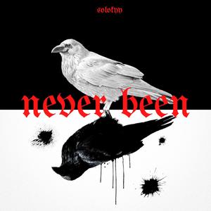 Never Been (Explicit)