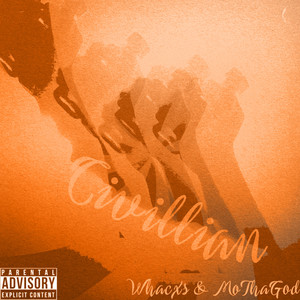 Civillian (Explicit)