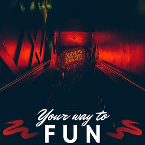 Your Way to Fun