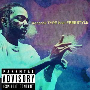 Kendrick (freestyle) (Explicit)