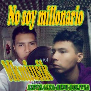 No soy millonario