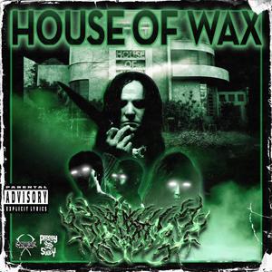 House Of Wax (Explicit)