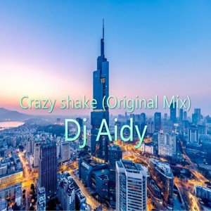 Crazy shake (Original Mix)